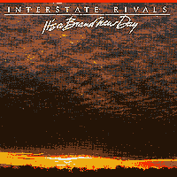 Interstate Rivals : It's A Brand New Day : 1 CD : 