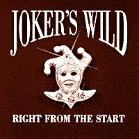 Joker's Wild : Right From The Start : 1 CD : 