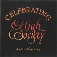 High Society : Celebrating High Society - A Musical Journey : 2 CDs