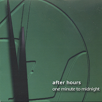 After Hours : One Minute to Midnight : 1 CD : 
