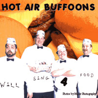 Hot Air Buffoons : Will Sing 4 Food : 1 CD : 