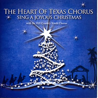 Heart of Texas Chorus : Sing a Joyous Christmas : 1 CD
