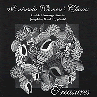 Peninsula Women's Chorus : Treasures : 1 CD : Patricia Hennings : 