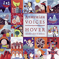 Hover Chamber Choir : Armenian Voices : 1 CD : 