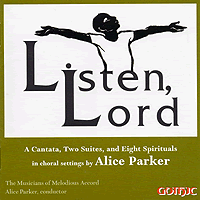 Melodious Accord - Alice Parker : Listen, Lord : 1 CD : Alice Parker : G-49219