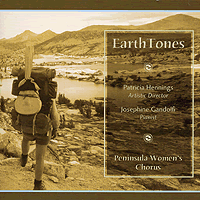 Peninsula Women's Chorus : Earth Tones : 1 CD : Patricia Hennings : 