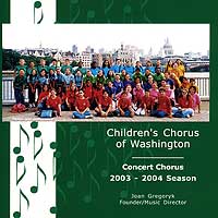 Children's Chorus of Washington : 2003 - 2004 Season : 1 CD : 