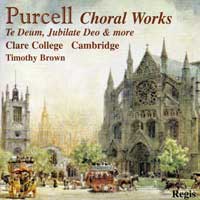 Choir of Clare College : Purcell Choral Works : 1 CD : Timothy Brown : RRC 1029