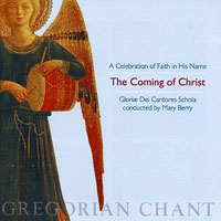 Gloriae Dei Cantores : The Coming of Christ : 1 CD : Elizabeth Patterson