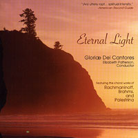 Gloriae Dei Cantores : Eternal Light : 1 CD : Elizabeth Patterson : 