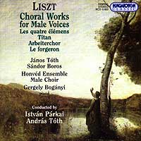 Honved Ensemble Male Choir : Liszt: Choral Works For Male Voices : 1 CD : 31923