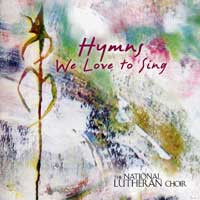 National Lutheran Choir : Hymns We Love To Sing : 1 CD : David Cherwien : 01922