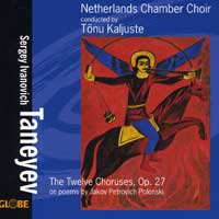 Netherlands Chamber Choir : Taneyev - The Twelve Choruses, Op. 27 : 1 CD : 5197