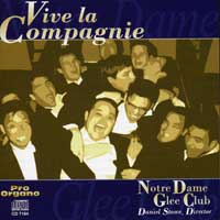 Notre Dame Glee Club : Vive La Compagnie : 1 CD : Daniel Stowe :  : 7164