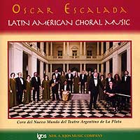 Coral del Nuevo Mundo : Latin American Choral Music  : 1 CD : Oscar Escalada : KCD3