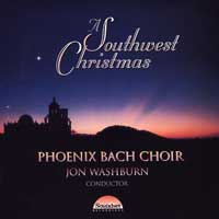 Phoenix Bach Choir : A Southwest Christmas : 1 CD : Jon Washburn :  : 1005