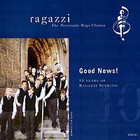 Ragazzi Boys Chorus : Good News : 1 CD : Joyce Keil : 