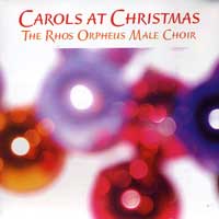 Rhos Orpheus Male Choir : Carols at Christmas : 1 CD :  : 2387