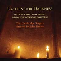 Cambridge Singers : Lighten Our Darkness: Music for the Close of Day : 2 CDs : John Rutter :  : 131
