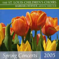 St. Louis Children's Choir : Spring Concerts 2005 : 1 CD : Barbara Berner : 