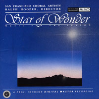 San Francisco Choral Artists : Star of Wonder - Music For The Season : 1 CD : Ralph Hooper