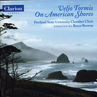 Portland State University Chamber Choir : Veljo Tormis on American Shores : 1 CD : Bruce Browne : 921