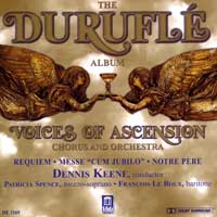 Voices of Ascension : The Durufle Album : 1 CD : Dennis Keene : 3169