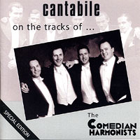 Cantabile - The London Quartet : On The Tracks Of... The Comedian Harmonists : 1 CD : 6306