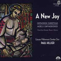 Estonian Philharmonic Chamber Choir : A New Joy : 1 CD : Paul Hillier : HMX 2927410