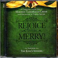 Mormon Tabernacle Choir with The King's Singers : <span style="color:red;">Rejoice and Be Merry</span>! : 1 CD : 5007325