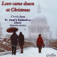 St. Paul's Cathedral Choir : Love Came Down at Christmas : 1 CD : 4051