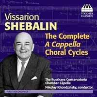 Russian Conservatory Chorus : Vissarion Shebalin - Complete A Cappella Choral Cycles : 1 CD : 7033662011872