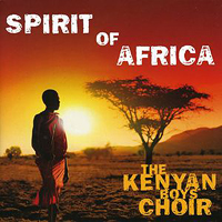 Kenyan Boys Choir : Spirit of Africa : 1 CD :  : 602527072593 : UNUK2707259.2