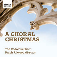 Rodolfus Choir : A Choral Christmas : 1 CD :  : 267