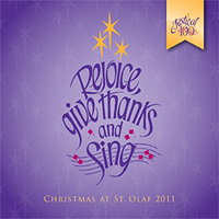 St. Olaf Choir : Rejoice, Give Thanks, and Sing  : 2 CDs : E 3404/5