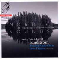 Swedish Radio Choir : Nordic Sounds: Music of Sven-David Sandstrom : SACD : Peter Dijkstra : Sven-David Sandstrom : 723385299103 : CCS SA 29910
