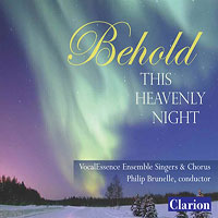 Vocalessence : Behold this Heavenly Night : 1 CD : Philip Brunelle : CLCD-939