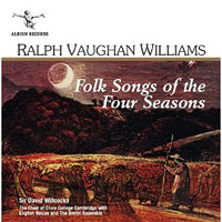 Choir of Clare College : Ralph Vaughan Williams: Folk Songs of the Four Seasons : 1 CD : David Willcocks : 5060158190102 : ALBCD 010