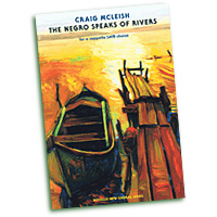 Craig McLeish : The Negro Speaks of Rivers : SATB : Songbook :  : 884088996130 : 1780387938 : 14042196