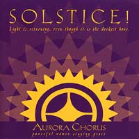 Aurora Chorus : Solstice : 1 CD : Joan Szymko : 