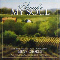 BYU Men's Chorus : Awake My Soul : 1 CD : Mack Wilberg  :  : 778005
