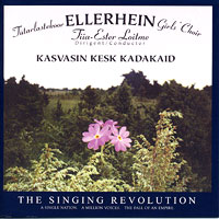 Ellerhein Girl's Choir : Kasvasin Kesk Kadakaid  : 1 CD : Tiia Este-Loitme