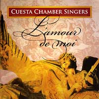 Cuesta College Chamber Singers : L'amour de moi : 1 CD