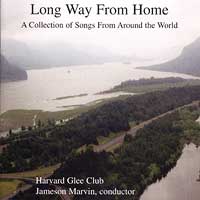 Harvard Glee Club : Long Way From Home : 1 CD : Jameson Marvin