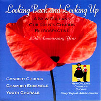 New Orleans Children's Chorus : Looking Back and Looking Up : 2 CDs