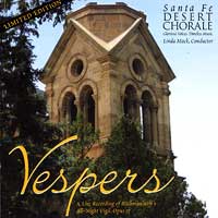 Santa Fe Desert Chorale : Vespers : 1 CD : Linda Mack : 