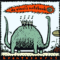 Da Vinci's Notebook : Brontosaurus : 1 CD : 