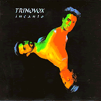 Trinovox : Incanto : 1 CD :  : 4168