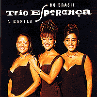 Trio Esperanca : A Capela Do Brasil : 1 CD :  : 292304