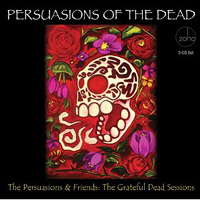 Persuasions : Persuasions of the Dead : 2 CDs :  : ZMR 201112